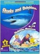 Macmillan Children´s Readers 6: Sharks and Dolphins / Dolphins Rescue - cena, porovnanie