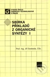 Sbírka příkladů z organické syntézy I