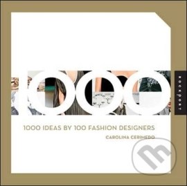 1000 Ideas by 100 Fashion Designers