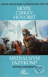 Môže cirkev hovoriť mediálnym jazykom?