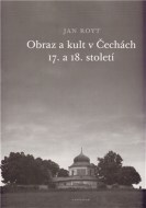 Obraz a kult v Čechách 17. a 18. století - cena, porovnanie