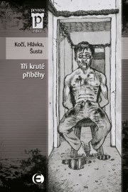 Tři kruté příběhy