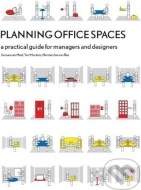 Planning Office Spaces: A Practical Guide for Managers and Designers - cena, porovnanie