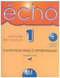 Écho 1 - Méthode de Francais (Cahier Personnel D&#39;Apprentisage)