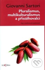 Pluralismus, multikulturalismus a přistěhovalci