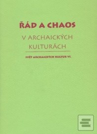 Řád a chaos v archaických kulturách