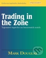 Trading in the Zone – Tajemství úspěchu na burzovních trzích - cena, porovnanie
