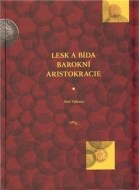 Lesk a bída barokní aristokracie - cena, porovnanie