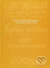 Vývoj české ústavnosti v letech 1618 - 1918