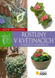 Rostliny v květináčích a dalších nádobách