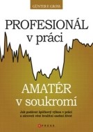 Profesionál v práci, amatér v soukromí? - cena, porovnanie