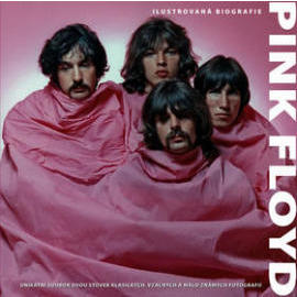 Pink Floyd - Ilustrovaná biografie