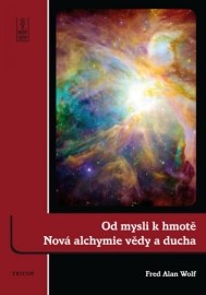 Od mysli k hmotě: Nová alchymie vědy a ducha