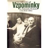 Vzpomínky na Bohumila Hrabala a na život vůbec - cena, porovnanie