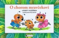 O chorom mravčekovi - cena, porovnanie