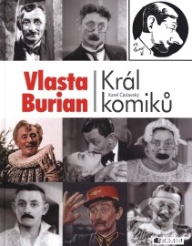 Vlasta Burian - Král komiků