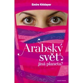 Arabský svět – jiná planeta?