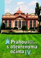 Prahou s otevřenýma očima IV. - cena, porovnanie