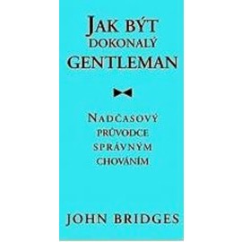 Jak být dokonalý gentleman