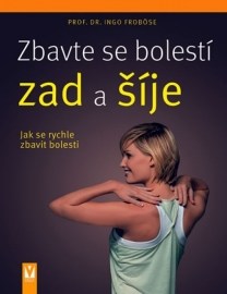 Zbavte se bolesti zad a šíje