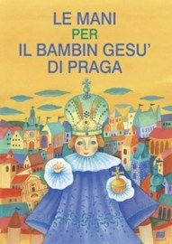 Le mani per il bambin gesu&#39; di Praga