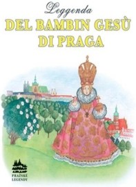 Leggenda del bambin gesú di Praga