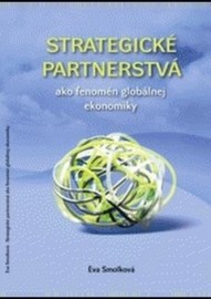 Strategické partnerstvá ako fenomén globálnej ekonomiky
