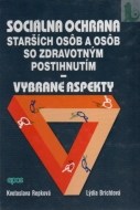 Sociálna ochrana starších osôb a osôb so zdravotným postihnutím - Vybrané aspekty - cena, porovnanie