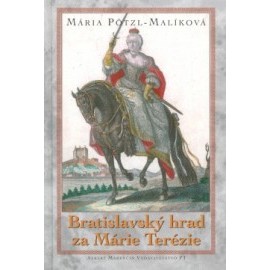 Bratislavský hrad za Márie Terézie