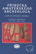 Příručka amatérského archeologa - cena, porovnanie