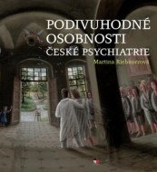 Podivuhodné osobnosti české psychiatrie - cena, porovnanie