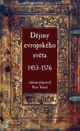 Dějiny evropského světa 1453 - 1576 - cena, porovnanie