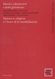 Národ a náboženství v době globalizace/Nations et religions &#224; l´heure de la mondialisation