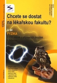 Chcete se dostat na lékařskou fakultu? (3.díl Fyzika)