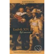 Ludvik XIV. - cena, porovnanie