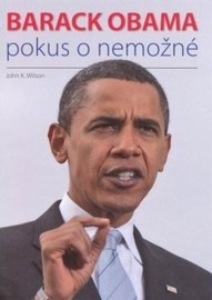 Barack Obama - Pokus o nemožné