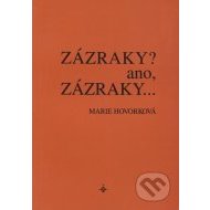 Zázraky? Ano, zázraky... - cena, porovnanie