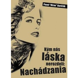 Kým nás láska nerozdelí: Nachádzania