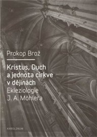 Kristus, Duch a jednota církve v dějinách Ekleziologie