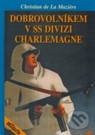 Dobrovolníkem v SS divizi Charlemagne - cena, porovnanie