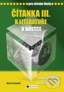 Čítanka III. k literatuře v kostce pro střední školy