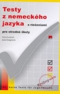 Testy z nemeckého jazyka s riešeniami pre stredné školy - cena, porovnanie