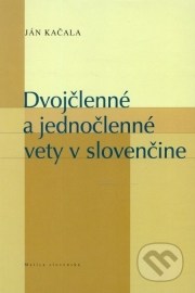 Dvojčlenné a jednočlenné vety v slovenčine