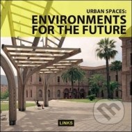 Urban Spaces: Environments for the Future - cena, porovnanie