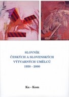 Slovník českých a slovenských výtvarných umělců 1950 - 2000 (Ka - Kom) - cena, porovnanie