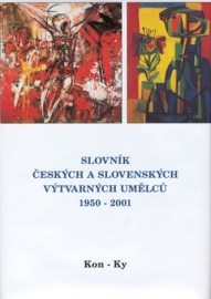 Slovník českých a slovenských výtvarných umělců 1950 - 2001 (Kon - Ky)