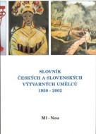 Slovník českých a slovenských výtvarných umělců 1950 - 2002 (Ml - Nou) - cena, porovnanie