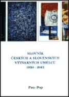Slovník českých a slovenských výtvarných umělců 1950 - 2003 (Pau - Pop) - cena, porovnanie