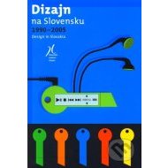 Dizajn na Slovensku 1990 - 2005 - cena, porovnanie
