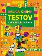 Veľká kniha testov pre predškolákov - cena, porovnanie